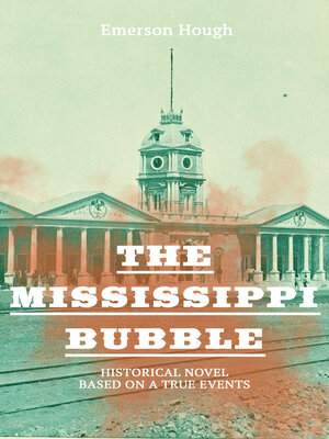 cover image of The Mississippi Bubble (Historical Novel Based on a True Events)